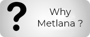Why Metlana
